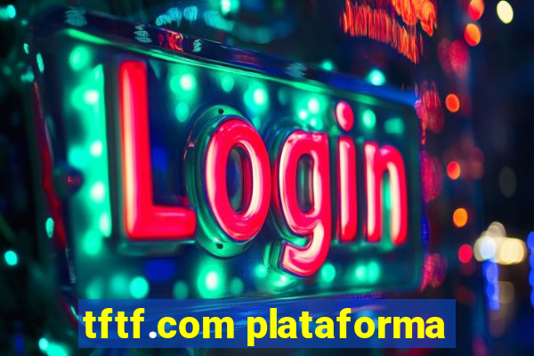 tftf.com plataforma